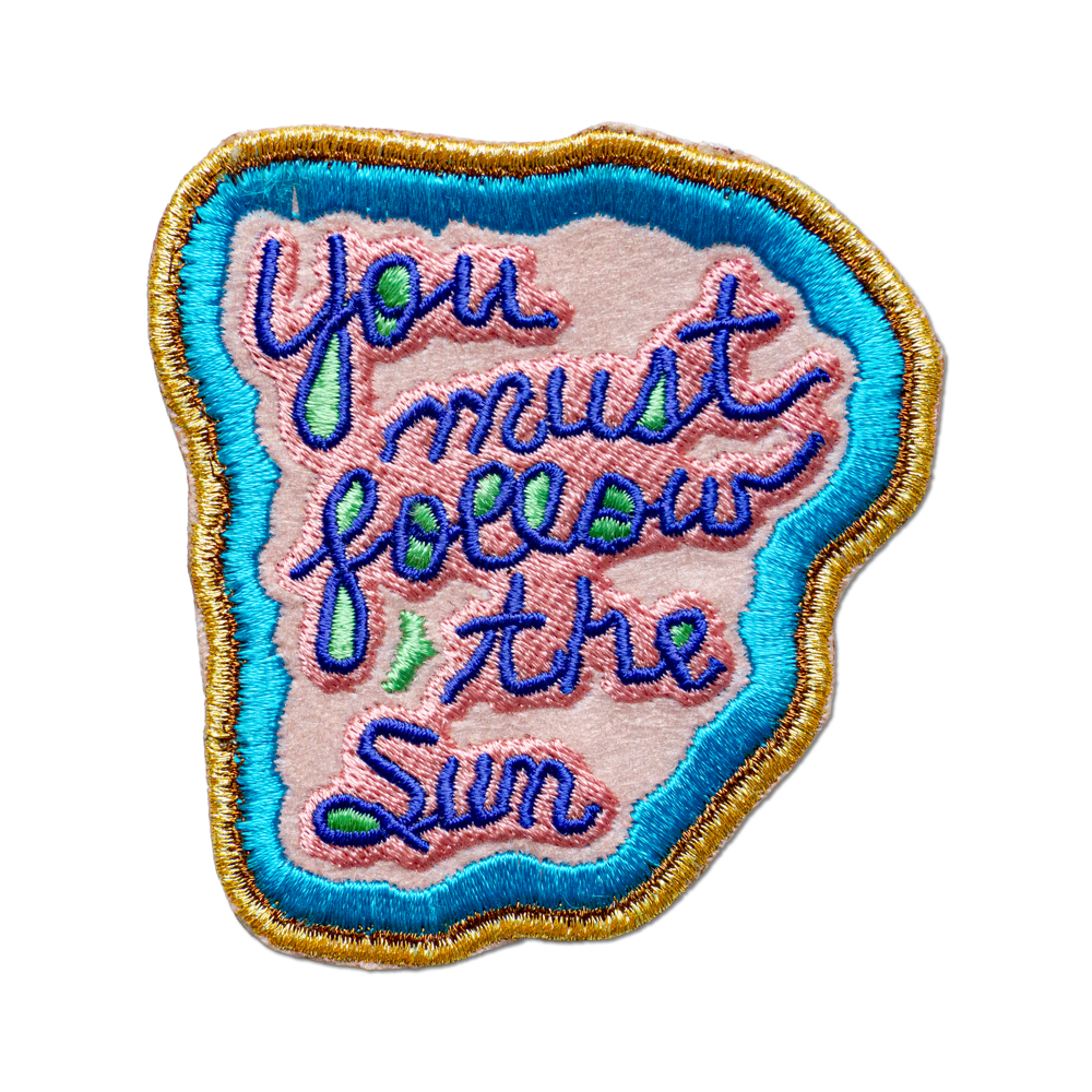 You Must Follow the Sun (Embroidered)