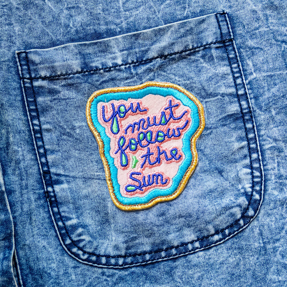 You Must Follow the Sun (Embroidered)