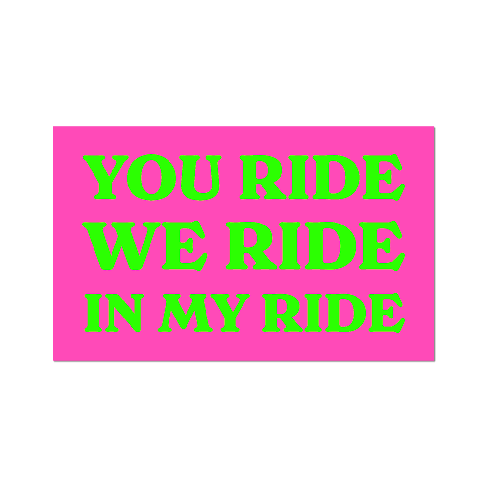 You Ride We Ride – Apply Stickers