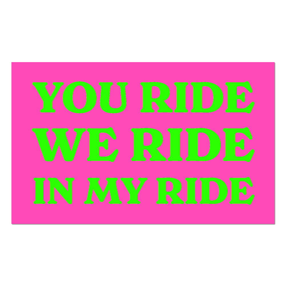 You Ride We Ride