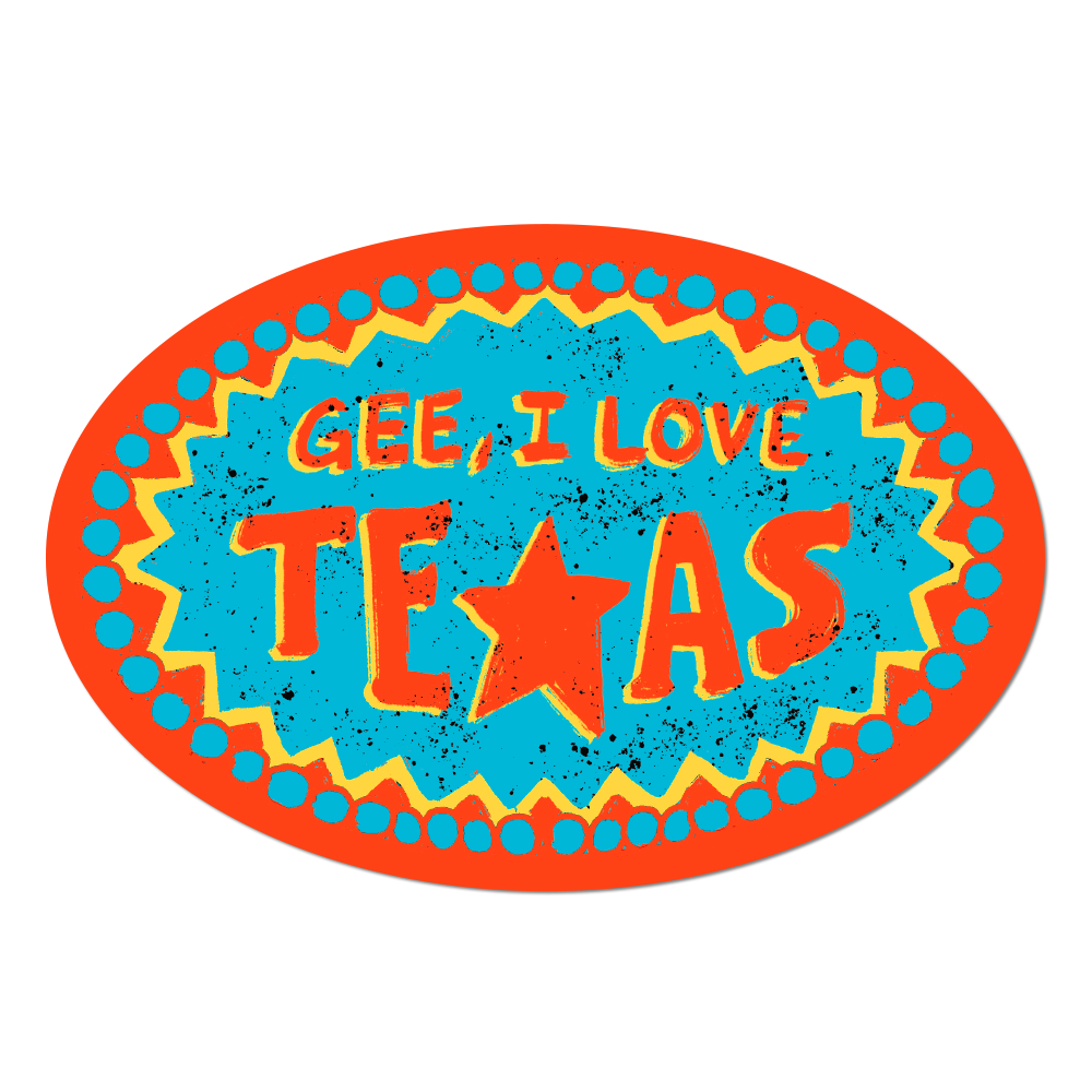 GEE I LOVE TEXAS