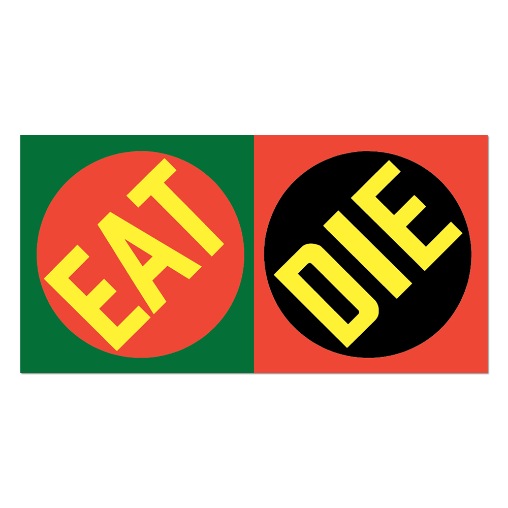 EAT DIE