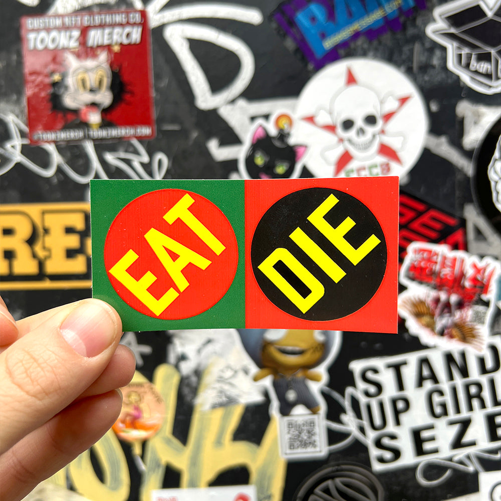 Eat Dis Sticker EAT DIE – Apply Stickers