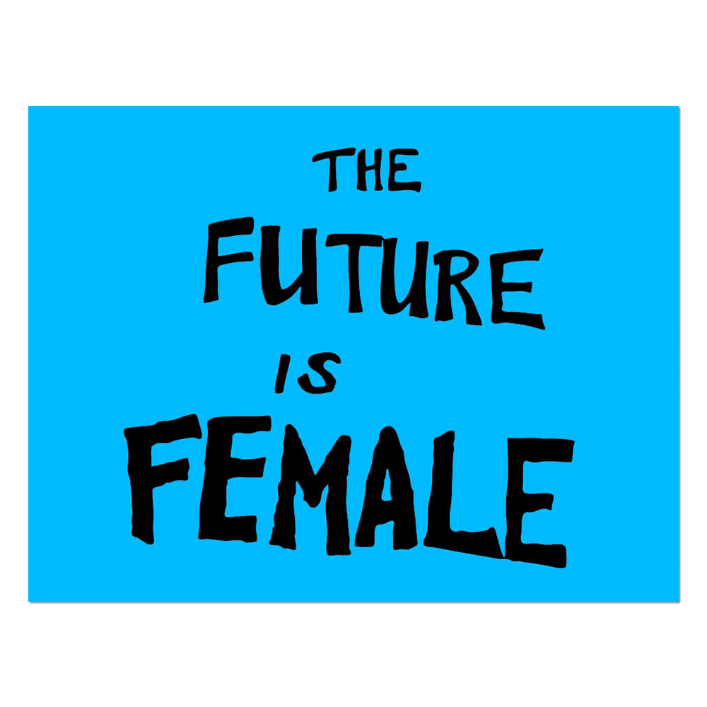 The Future Is Female