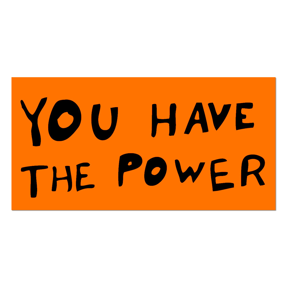 You Have The Power