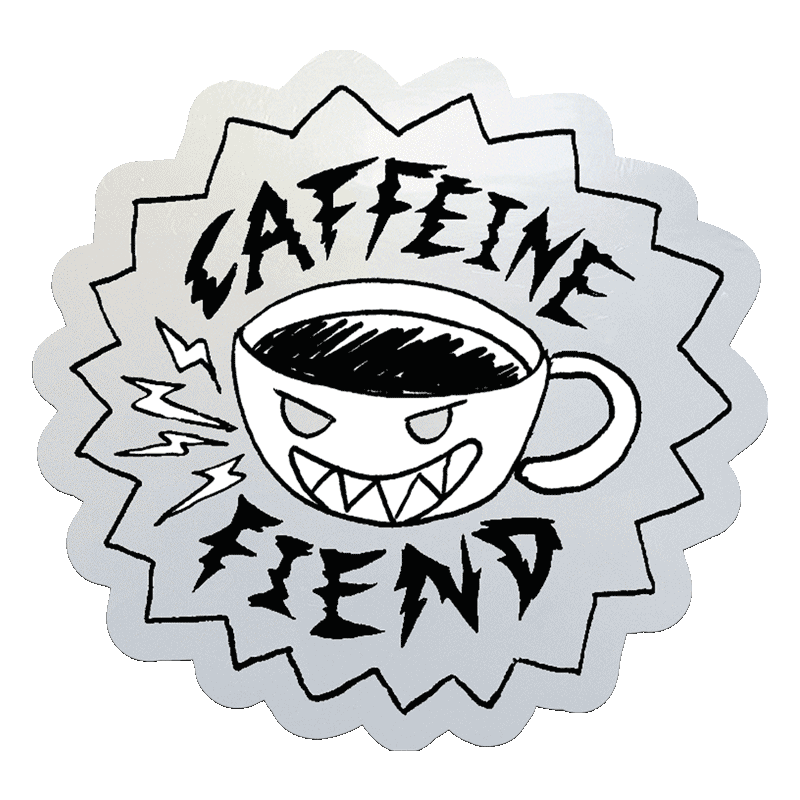 Caffeine Fiend