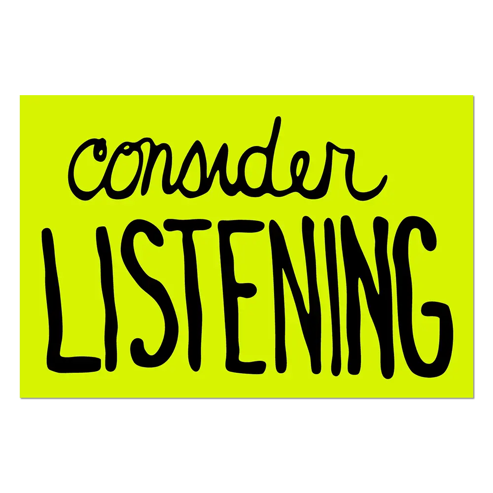 Consider Listening